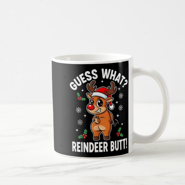 Mug Funny Christmas Guess What Reindeer Butt Santa Hat (Droite)