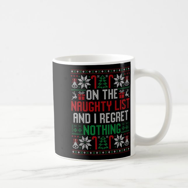 Mug Funny Christmas On The Naughty List Ugly Christmas (Droite)