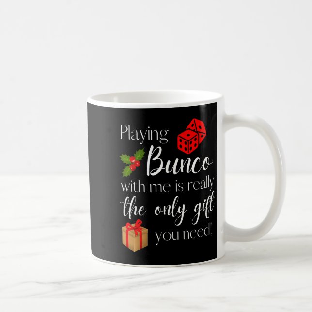 Mug Funny Christmas Playing Bunco With Me Is Gift Bunc (Droite)