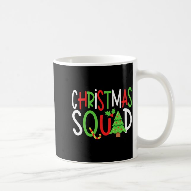 Mug Funny Christmas Squad Family Holiday T Shirt  (Droite)