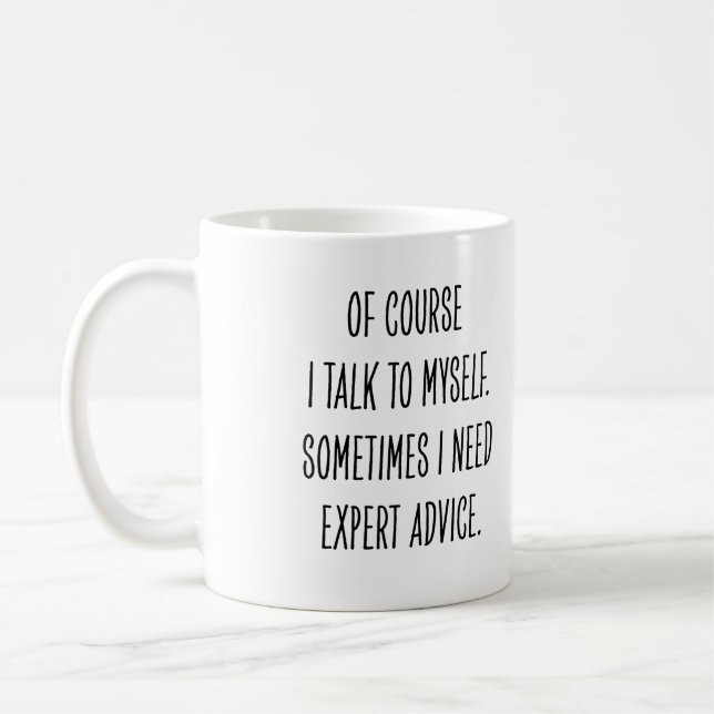 Mug Funny Coworker Expert Advice Talk to Myself (Gauche)