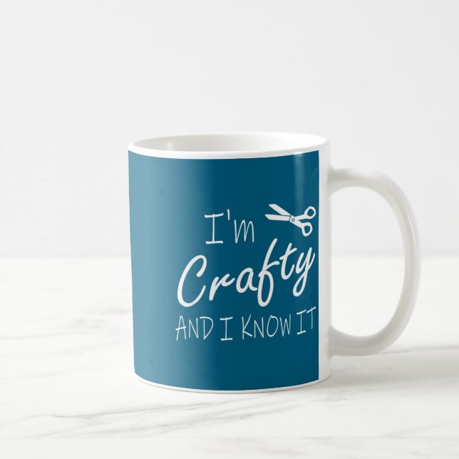 Mug Funny Crafters Quote I'm Crafty And I Know It Craf (Droite)