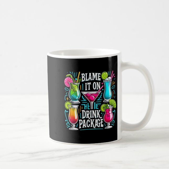 Mug Funny Cruise Blame It On The Drink Package Family  (Droite)
