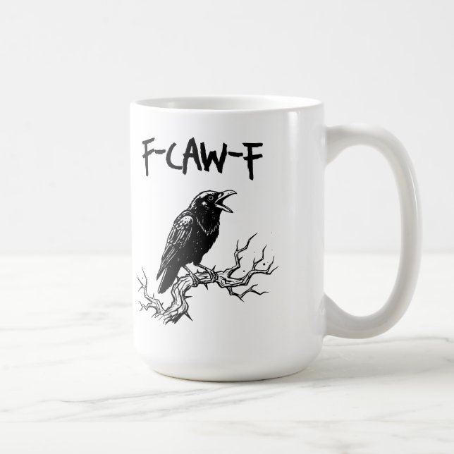Mug Funny F-Caw-F Crow Raven Pun (Droite)