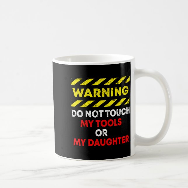 Mug Funny Father's Day Daddy Gift Apparel Warning Do N (Droite)