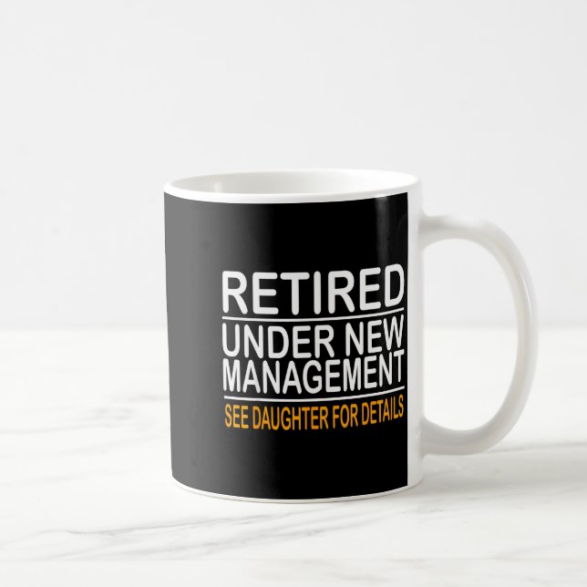 Mug Funny Father's Day Retired Under New Management Se (Droite)