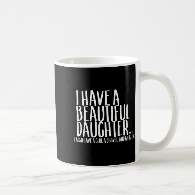 Mug Funny Gif For Dad Don't Mess With My Daughter  (Droite)