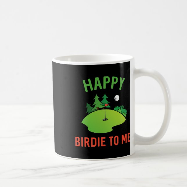 Mug Funny Golf Heureux Birdie Pour Moi Golfer Papa Onc (Droite)