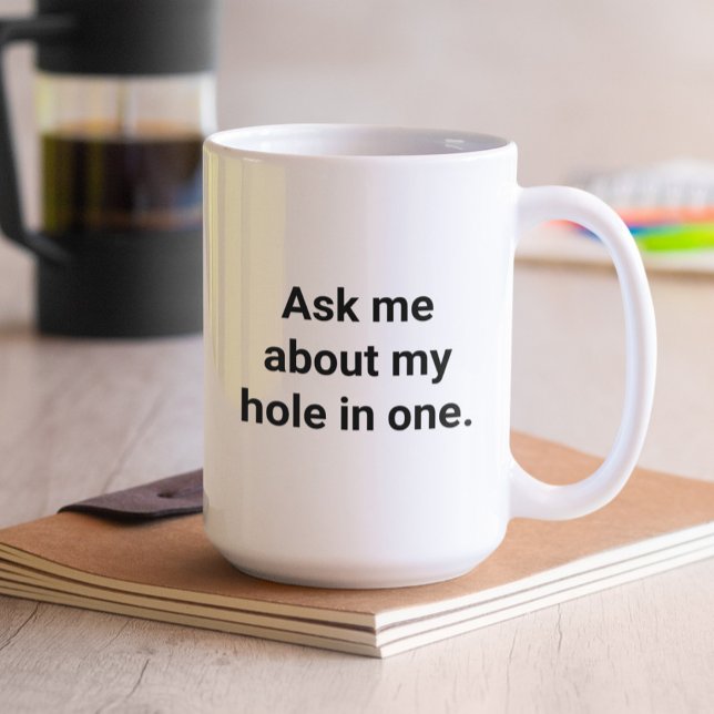 Mug Funny Golfer Humour Me Demandez Mon Trou En Un (Créateur téléchargé)