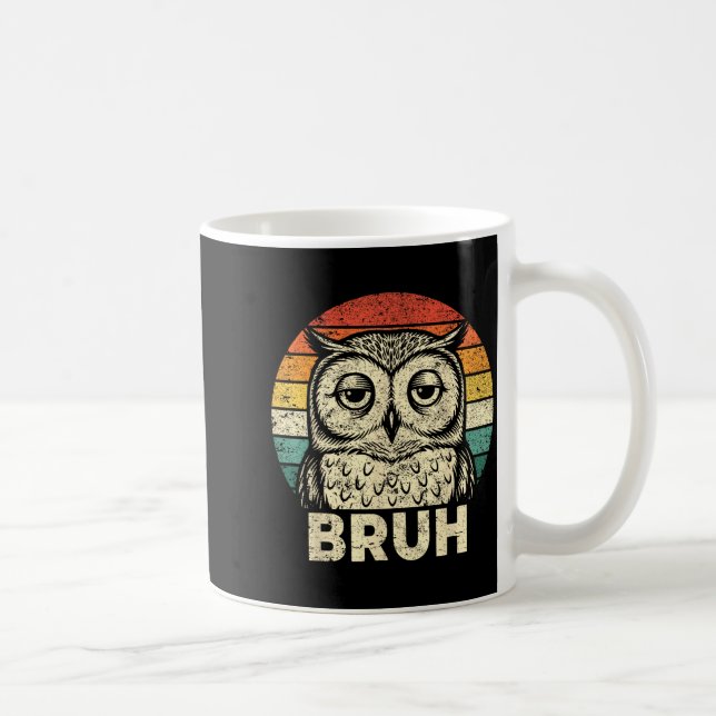 Mug Funny Graphic Tees Owl Bruh For Boys Girls Men Wom (Droite)