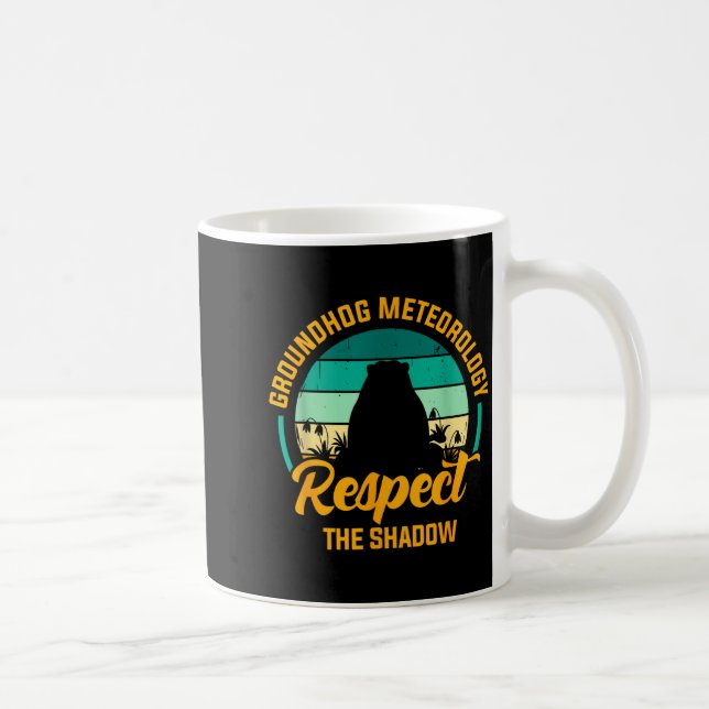 Mug Funny Groundhog Meteorology Respect The Shadow Ret (Droite)