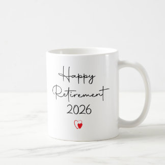 Mug Funny Happy Retirement 2026 Saying For Coworker 