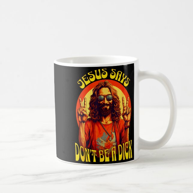 Mug Funny Hipe Jesus Don't Be A  (Droite)
