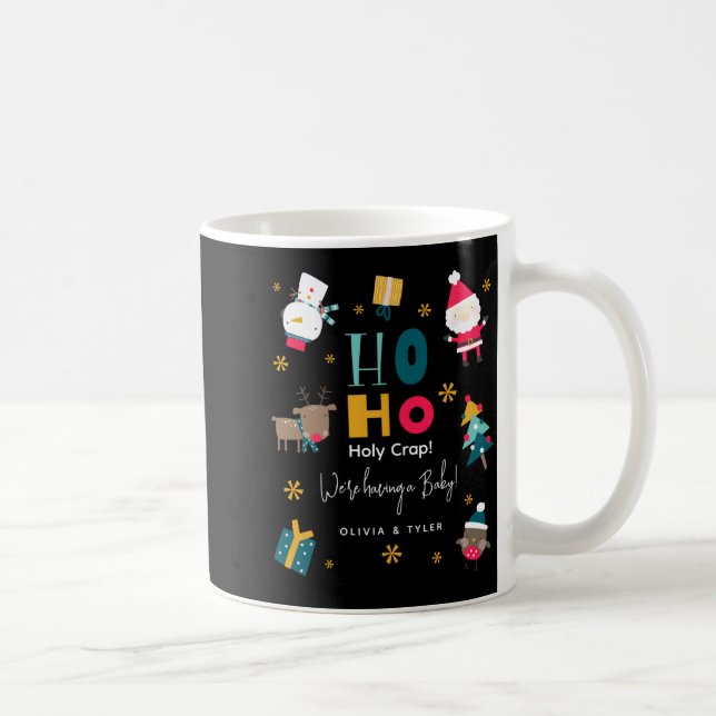 Mug Funny Ho Ho Holy Crap Were Having A Baby  (Droite)