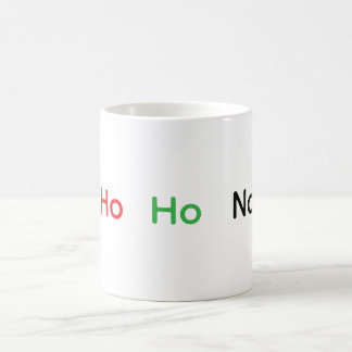 Mug Funny Ho Ho No 