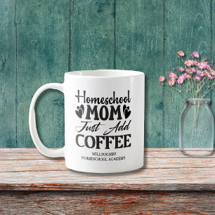 Mug Funny Homeschool Maman Ajouter Juste Du Café