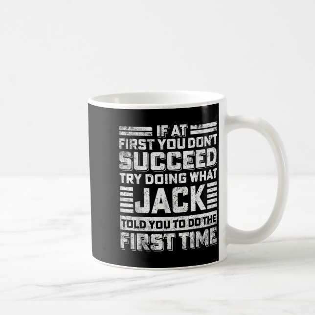 Mug Funny Jack If At First You Don't Succeed Try Doing (Droite)
