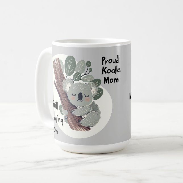 Mug Funny Koala Maman "Toujours accrochée" Mignonne Ma (Devant gauche)