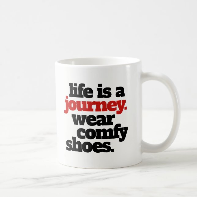 Mug Funny Life is a Journey ... (Droite)