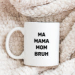Mug Funny Maman Maman Maman Bruh<br><div class="desc">Célébrez maman avec cette tasse de café marrante Ma maman maman Bruh. Cette tasse présente un thème simple noir et blanc avec un thème noir et blanc. N'importe quelle mère avec des ados appréciera cette drôle de tasse de la Fête des mères. #maternsday #funnymug</div>