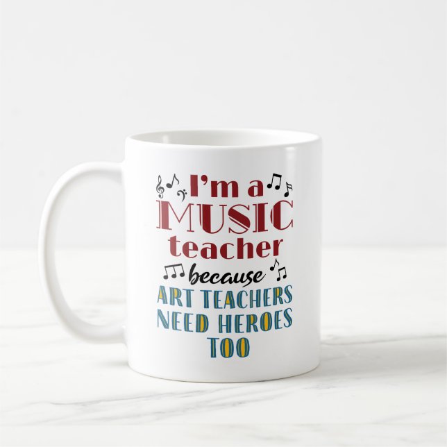 Mug Funny Music Teacher Heroes Quote (Gauche)