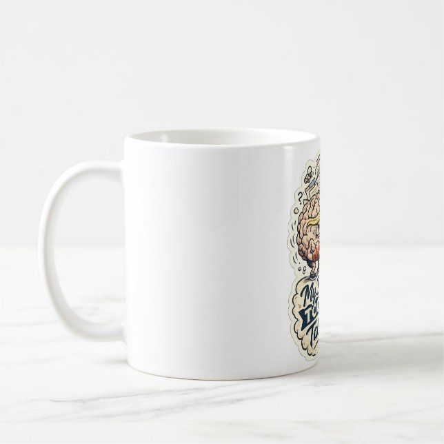 Mug Funny My Brain a trop d'onglets ouverts T-Shirt  (Gauche)