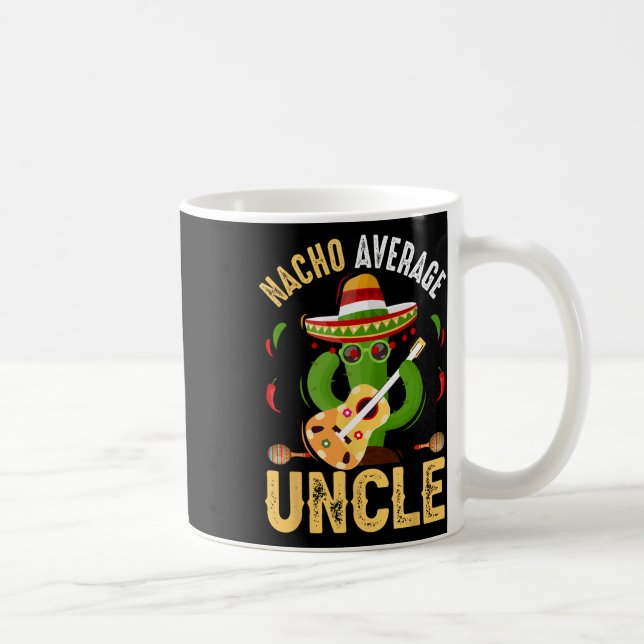 Mug Funny Nacho Moyenne Oncle Cinco De Mayo Mexicain (Droite)