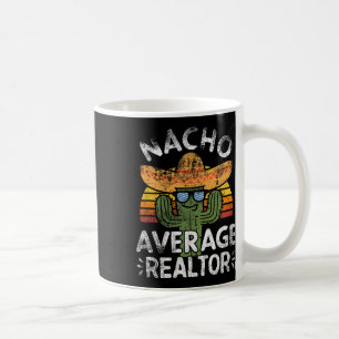 Mug Funny Nacho Moyenne Realtor Cinco De Mayo Mexicain