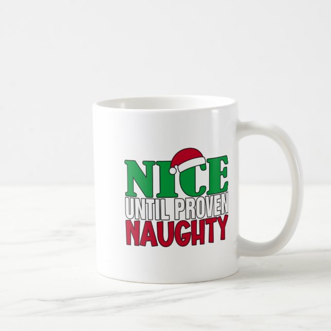 Mug Funny Nice Until Proven Naughy Christmas Joke  (Droite)