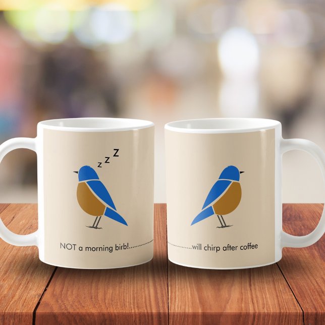 Mug Funny-Not a Morning Birb-Bluebird (Créateur téléchargé)