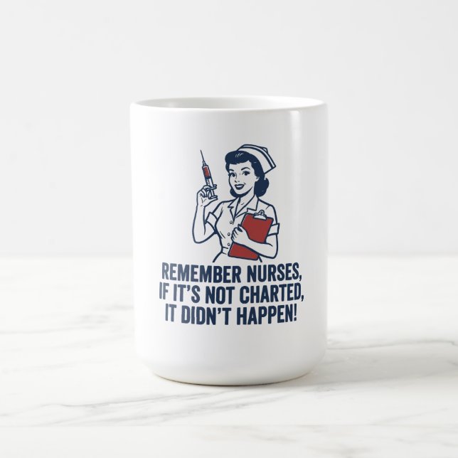 Mug Funny Nurse Charting Quote Vintage Retro Nursing  (Centre)