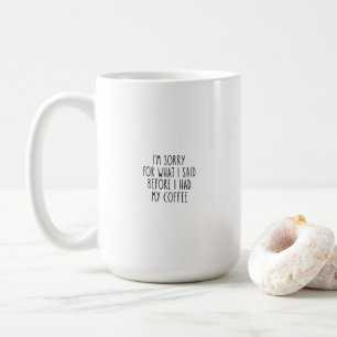 Mug Funny Pardon Before I had My Coffee