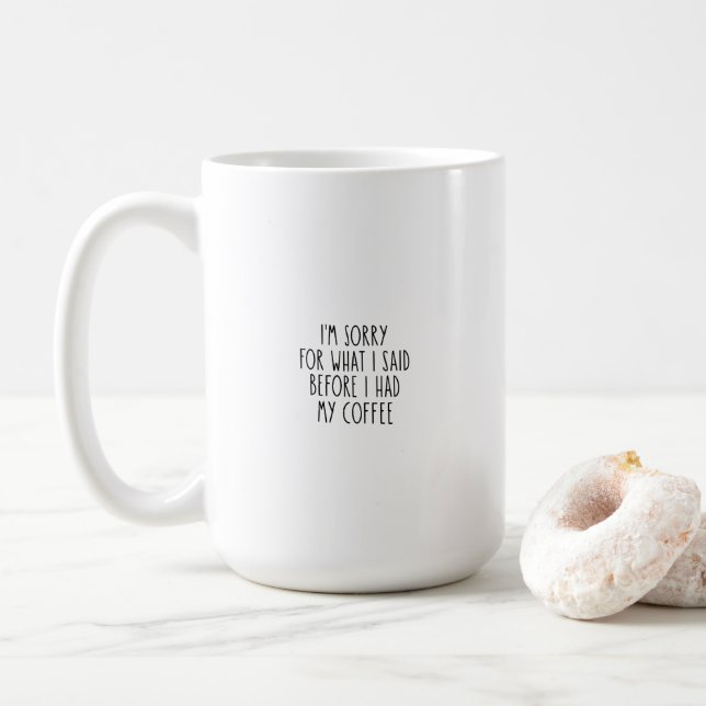Mug Funny Pardon Before I had My Coffee (Avec donut)