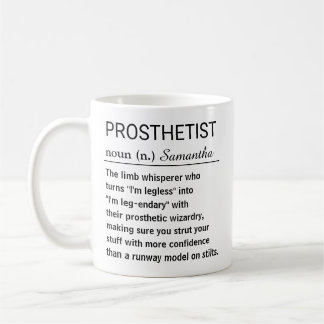 Mug Funny Personalized Prosthetist Definition