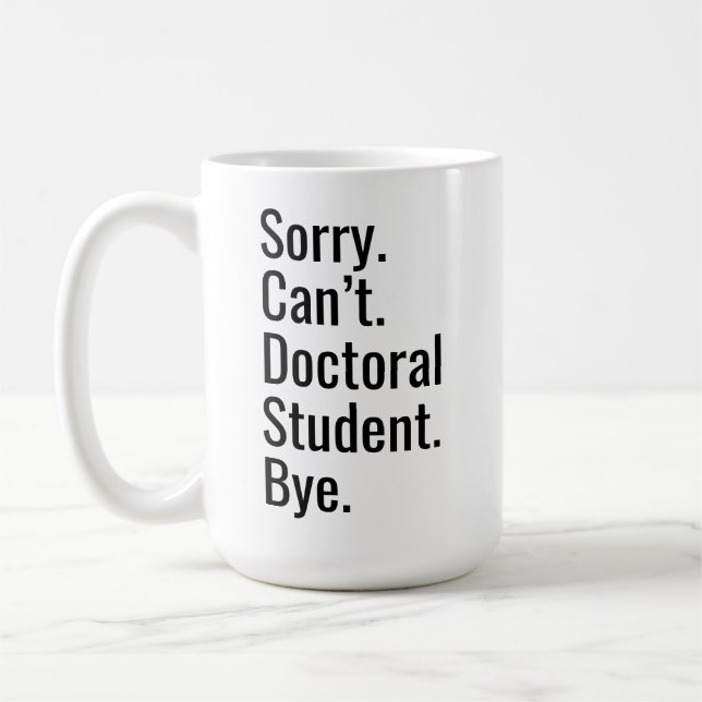 Mug Funny PhD Graduation Gift Doctoral Student Excuse  (Gauche)