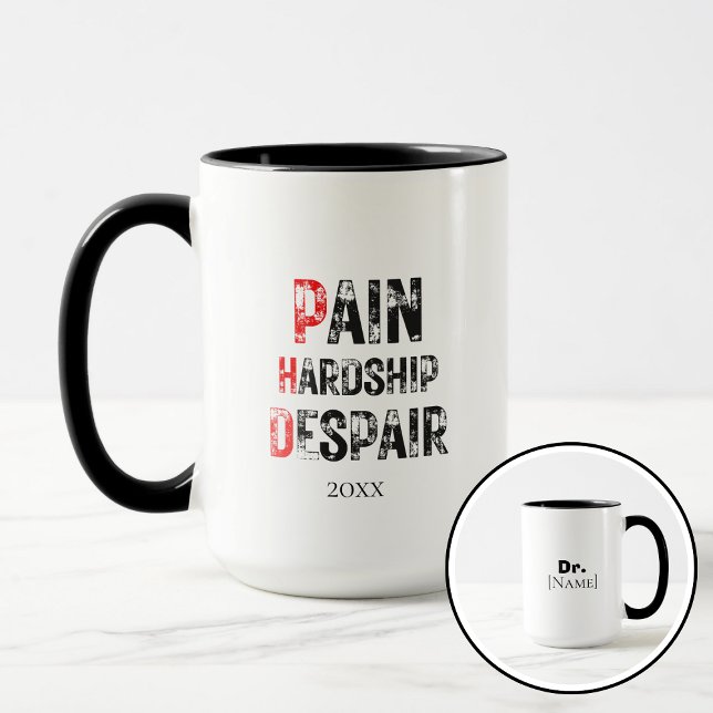 Mug Funny PhD Graduation Pain Hardship Despair Quote (Créateur téléchargé)