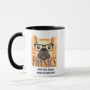 Mug Funny PHYSICS Français Bulldog Science enseignant