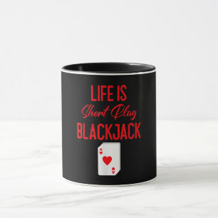 Mug Funny Poker La Vie Est Le Blackjack À Court Temp