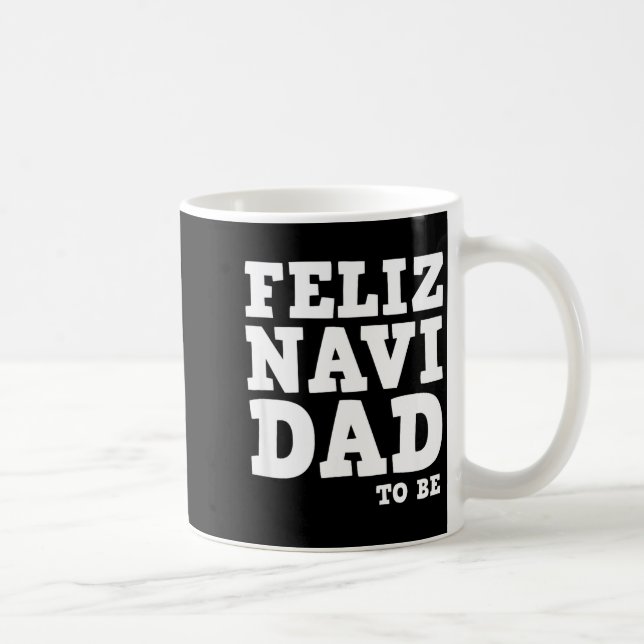 Mug Funny Pregnancy Feliz Navi Dad To Be Christmas  (Droite)