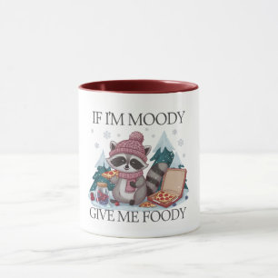 Mug Funny Raccoon Si je suis Moody Winter