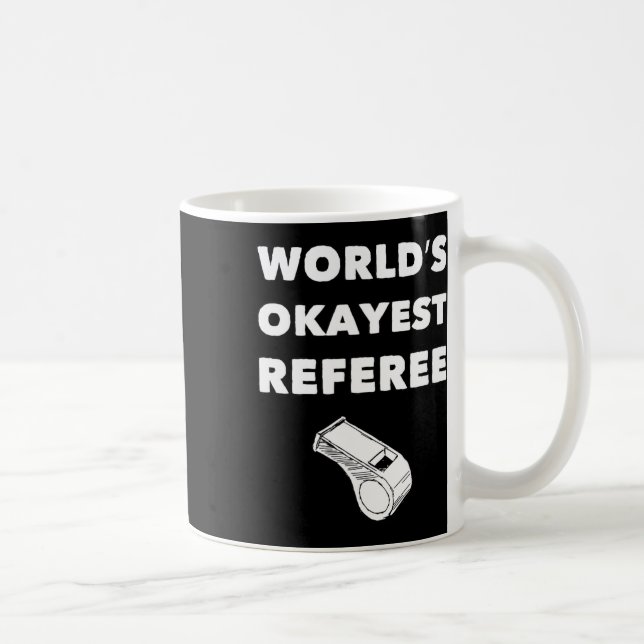Mug Funny Referee S - World's Okayest Referee - Noir (Droite)