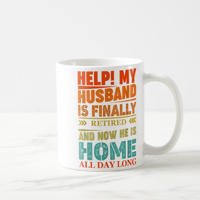 Mug Funny Retired Husband Retirement Quote For A Wife  (Droite)