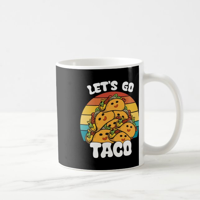 Mug Funny Retro Allons Taco Funny Taco Lover (Droite)