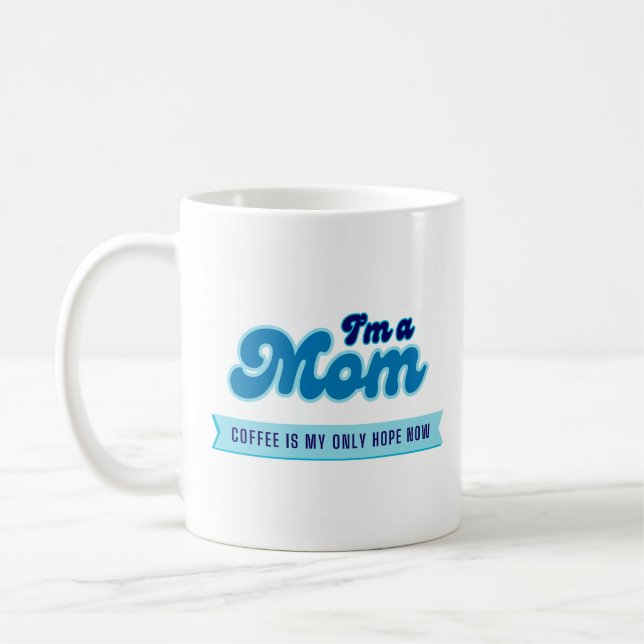 Mug Funny retro Maman - Le café est mon seul espoir bl (Gauche)