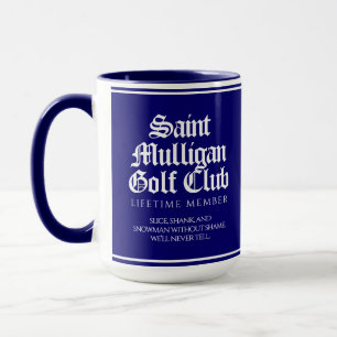 Mug Funny Saint Mulligan Golf Club Membre à vie