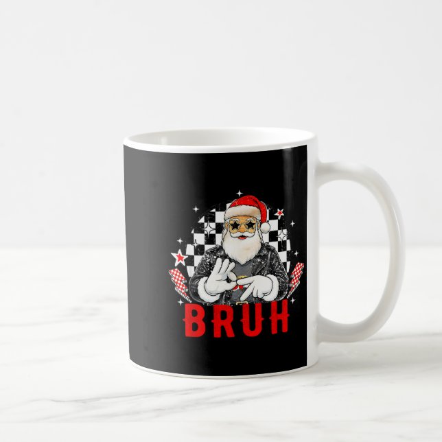 Mug Funny Santa, Bruh Christmas Funny Meme Gift Tee  (Droite)