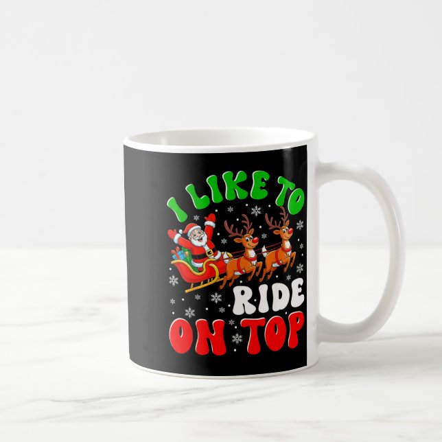 Mug Funny Santa I Like To Ride On Top Christmas Couple (Droite)