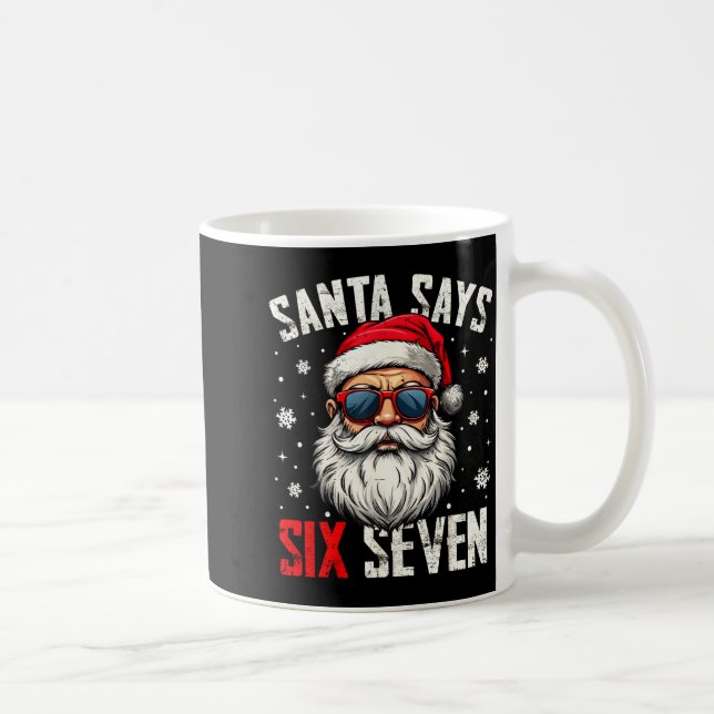 Mug Funny Santa Says Six Seven Christmas 67 Meme Xmas  (Droite)