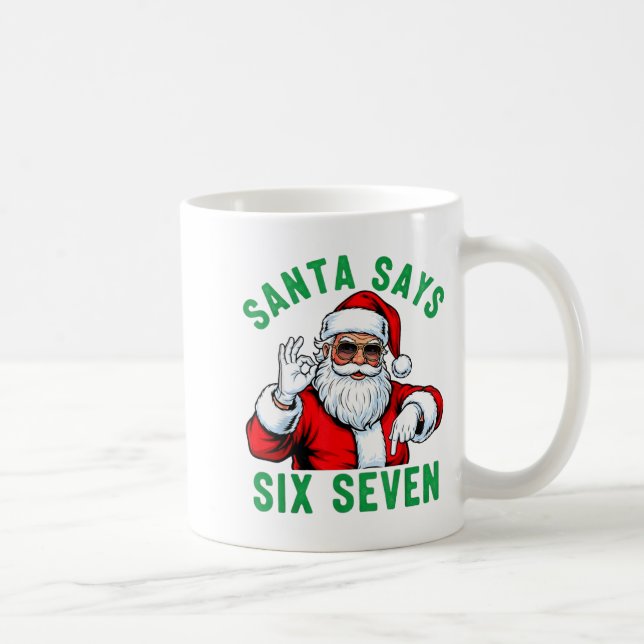 Mug Funny Santa Says Six Seven Christmas 67 Meme Xmas  (Droite)