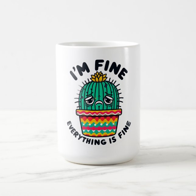 Mug Funny Sarcastic Cactus Sticker - I'm Fine Everythi (Centre)